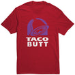 Load image into Gallery viewer, Taco Butt Shirt