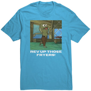 Rev up those fryers! Shirt
